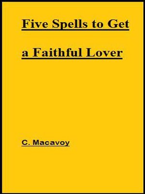 cover image of Five Spells to Get a Faithful Lover